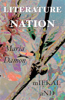 Literature Nation by Maria Damon & mIEKAL aND