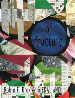 of fracture: rewriting Bruce Andrews’ Factura by Robin Brox & mIEKAL aND